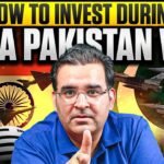 How to Invest During War | India vs Pakistan Conflict | By Sanjay Kathuria